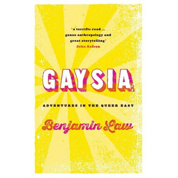 Gaysia: Adventures in the Queer East, (Paperback)