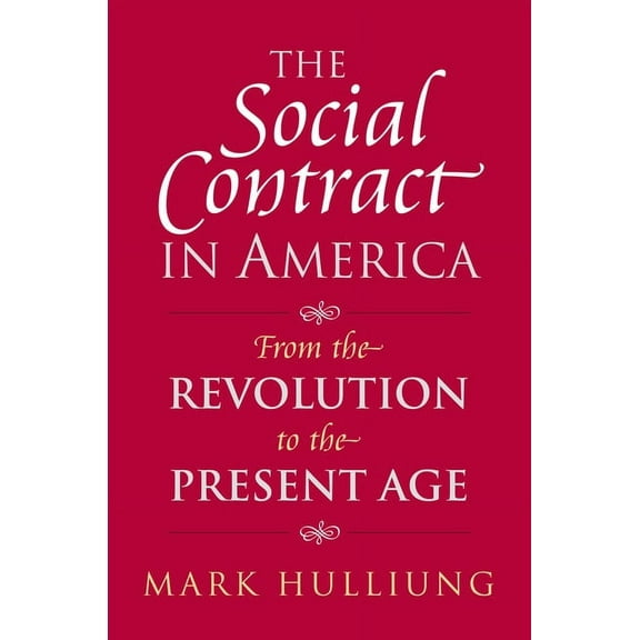 American Political Thought The Social Contract in America: From the Revolution to the Present Age, (Hardcover)