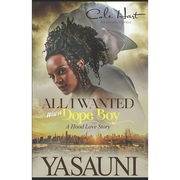 All I Wanted Was A Dope Boy: African American Romance (Paperback)