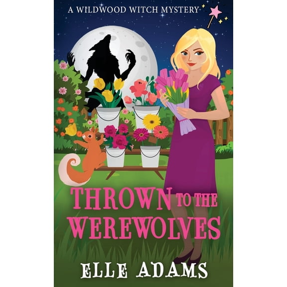 A Wildwood Witch Mystery Thrown to the Werewolves, Book 5, (Paperback)