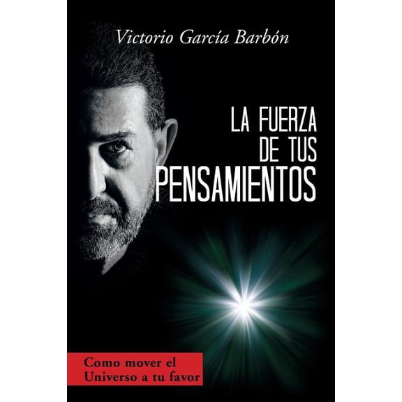 La fuerza de tus pensamientos (Paperback)