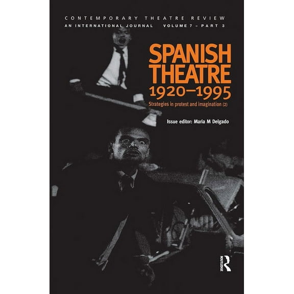 Spanish Theatre 1920 - 1995: Strategies in Protest and Imagination (2), (Paperback)