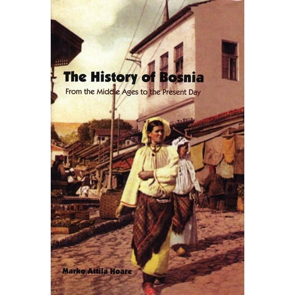 The History of Bosnia (Hardcover)