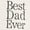 Best Dad Ever | Ivory, variant on Father's Day Men's Army Ranger Dad Graphic Tee by Way to Celebrate, Sizes XS-5XL