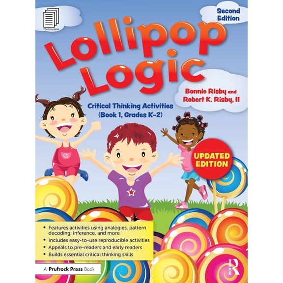 Lollipop Logic: Critical Thinking Activities (Book 1, Grades K-2), (Paperback)