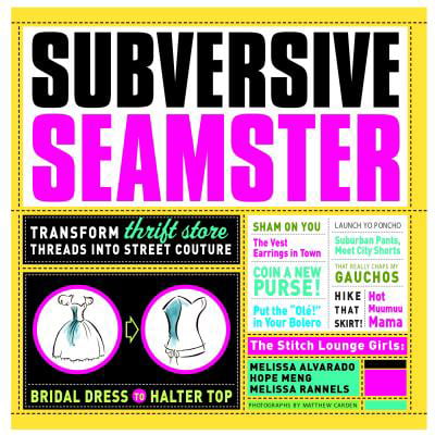 Subversive Seamster : Transform Thrift Store Threads Into Street (Thrift Store Best Practices)