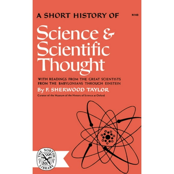 A Short History of Science and Scientific Thought, (Paperback)