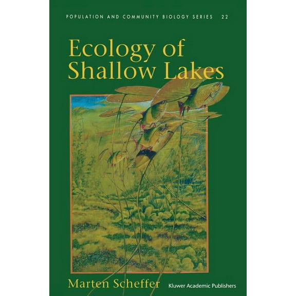 Population and Community Biology Ecology of Shallow Lakes, Book 22, (Paperback)