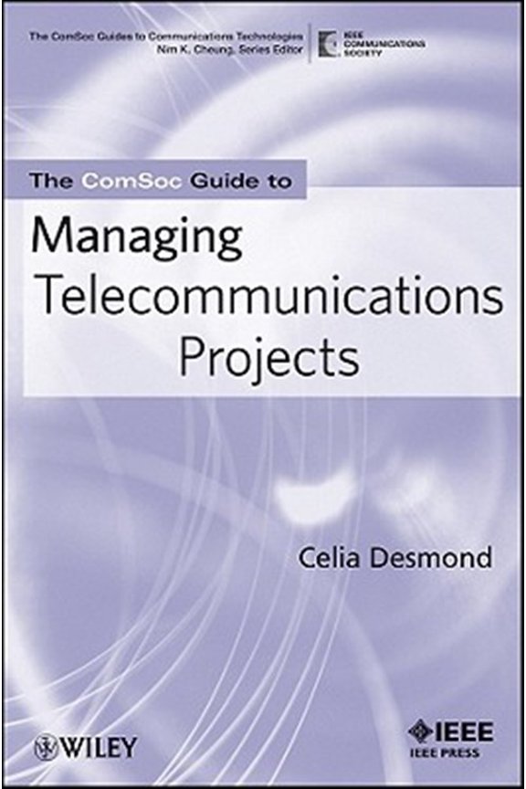 Pre-Owned Comsoc Guides to Communications Technolo The Comsoc Guide to Managing Telecommunications Projects, Book 4, (Paperback)