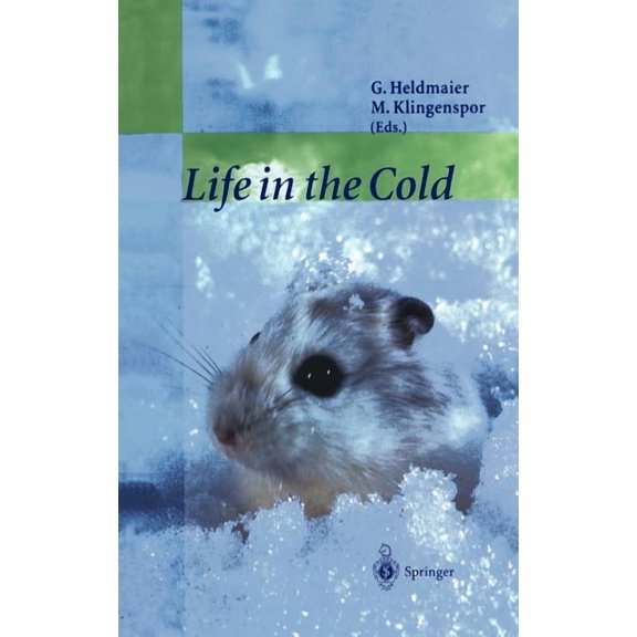 Life in the Cold: Eleventh International Hibernation Symposium, (Hardcover)