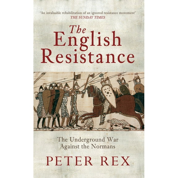 The English Resistance: The Underground War Againt the Normans, (Paperback)