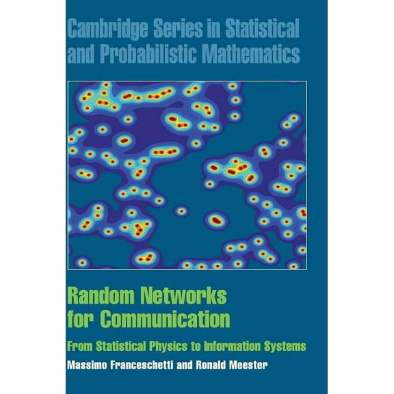 Cambridge Statistical and Probabilistic Random Networks for Communication, Book 24, (Hardcover)