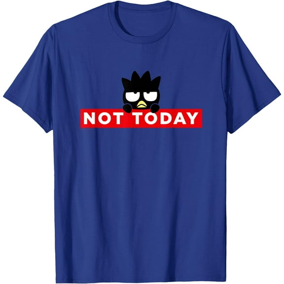 Badtz-Maru Not Today Japan DTG Print Unisex T-Shirt