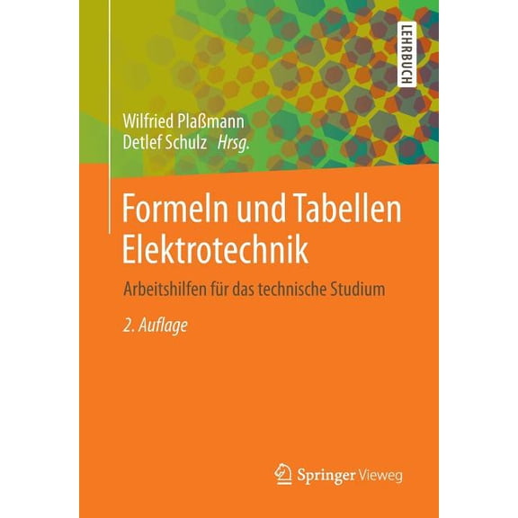 Formeln Und Tabellen Elektrotechnik: Arbeitshilfen FÃ¼r Das Technische Studium, (Paperback)
