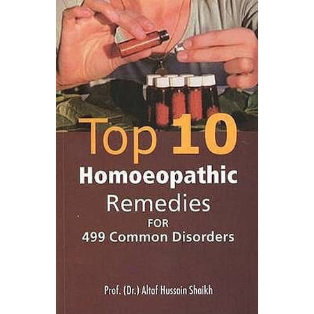 Top 10 Homoeopathic Remedies for 499 Common Disorders (Paperback) 8131900436 9788131900437