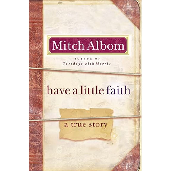 Pre-Owned Have a Little Faith: A True Story (Hardcover) 0786868724 9780786868728