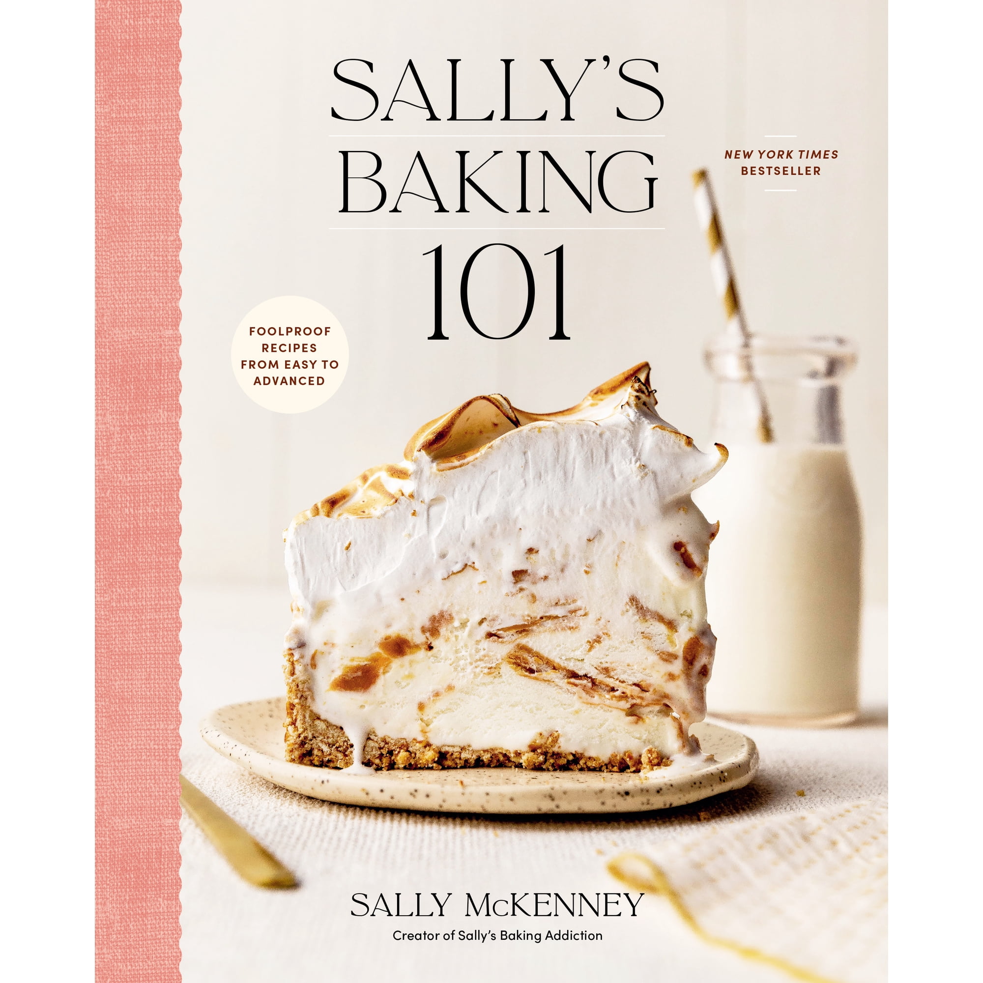 Sally's Baking 101: Foolproof Recipes from Easy to Advanced (Hardcover)