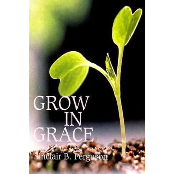 Pre-Owned Grow in Grace (Paperback) 0851515576 9780851515571