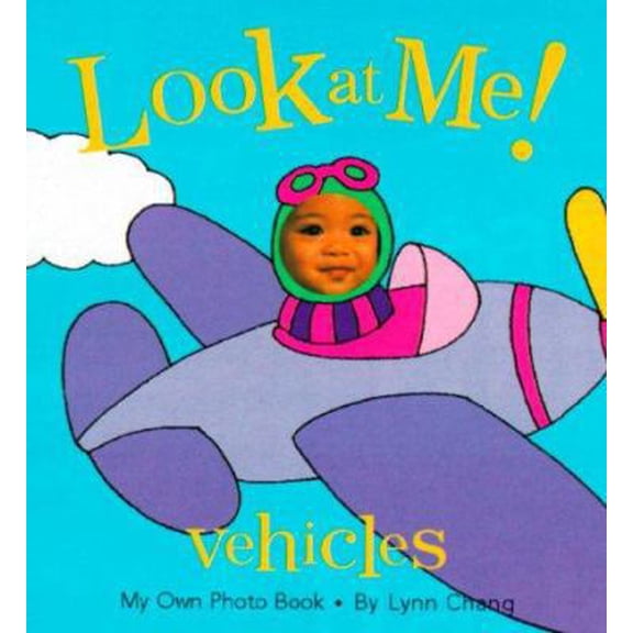 Pre-Owned Look at Me: Vehicles: My Own Photo Book (Look at Me!, LOOK) (Hardcover) 0811822788 9780811822787