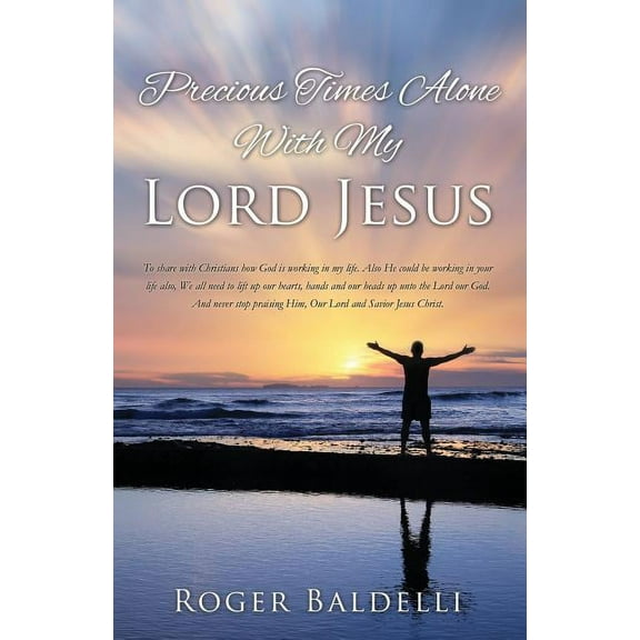 Precious Times Alone With My Lord Jesus, (Paperback)