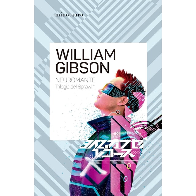 Libro Neuromante N 01/03 Trilogia De Sprawl (ne) Tapa Blanda, Autor William Gibson, Editorial Minotauro Mexico
