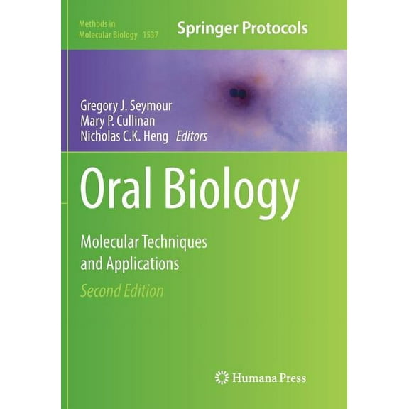 Methods in Molecular Biology Oral Biology: Molecular Techniques and Applications, Book 1537, (Paperback)
