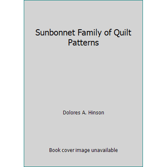 Pre-Owned Sunbonnet Family of Quilt Patterns (Paperback) 0668059877 9780668059879