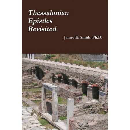 Thessalonian Epistles Revisited