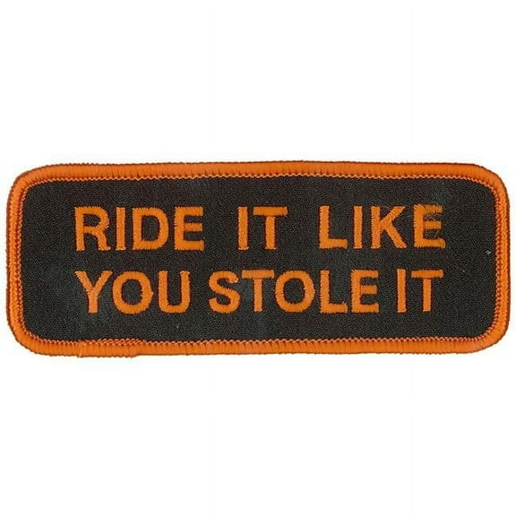 Hot Leathers PPL9039 Ride It Like U Stole It 4" x 2" Patch 4 Width x 2 Height Inches