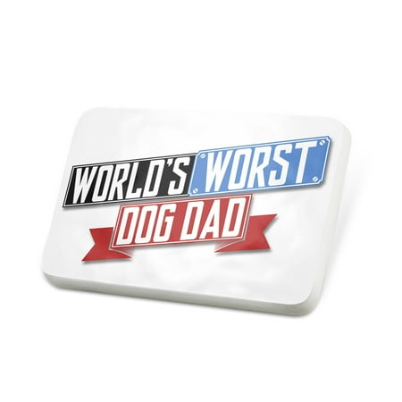 Porcelein Pin Funny Worlds worst Dog Dad Lapel Badge – NEONBLOND