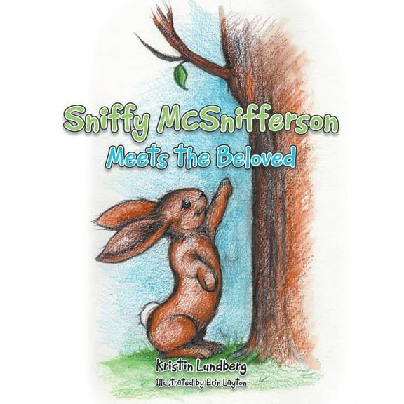 Sniffy McSnifferson: Meets the Beloved, (Paperback)