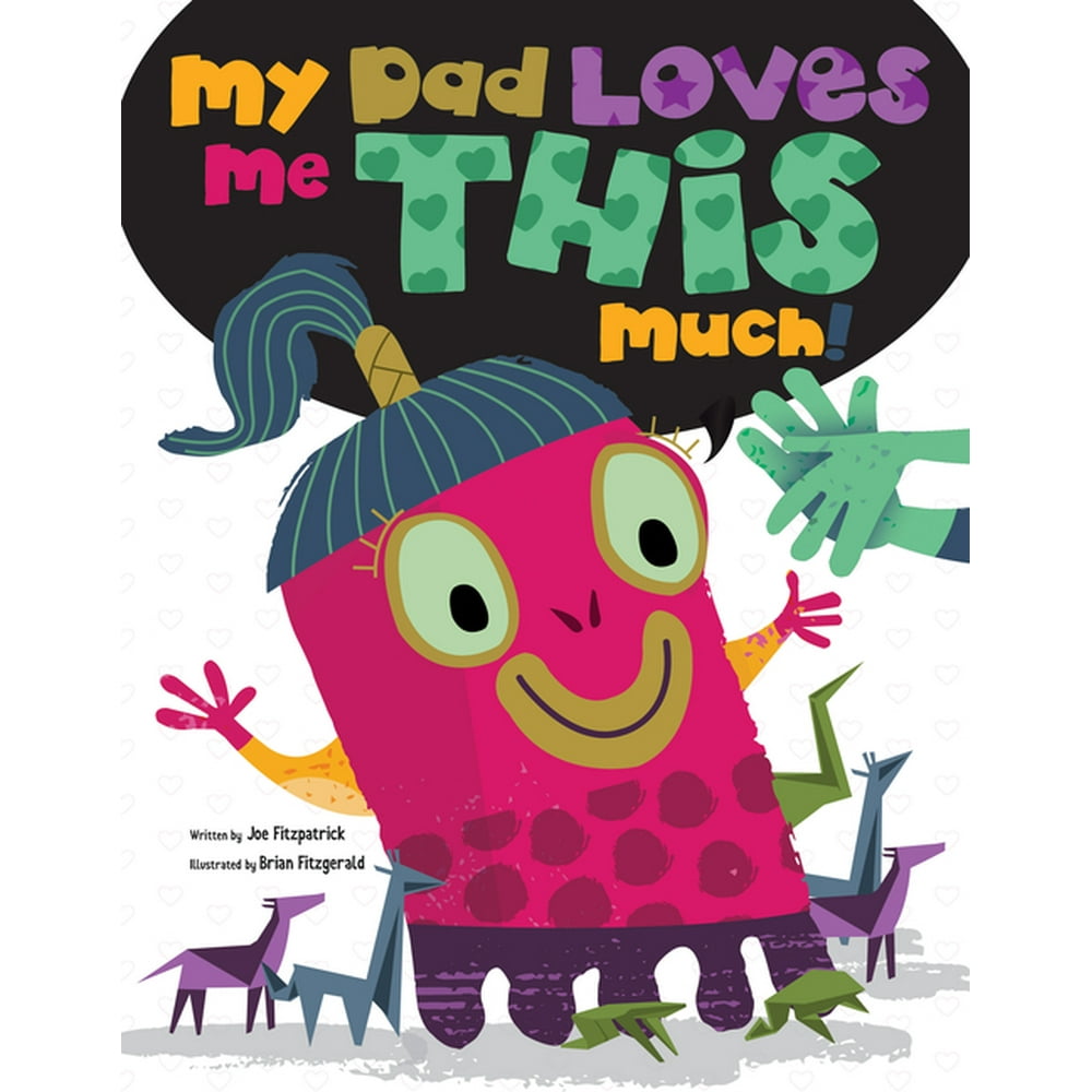 Picture Books: My Dad Loves Me This Much (Hardcover) - Walmart.com - Walmart.com