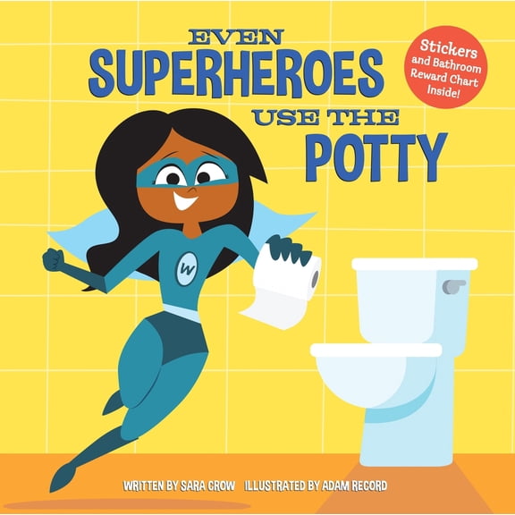 Pre-Owned Even Superheroes Use the Potty (Hardcover) 0399559345 9780399559341