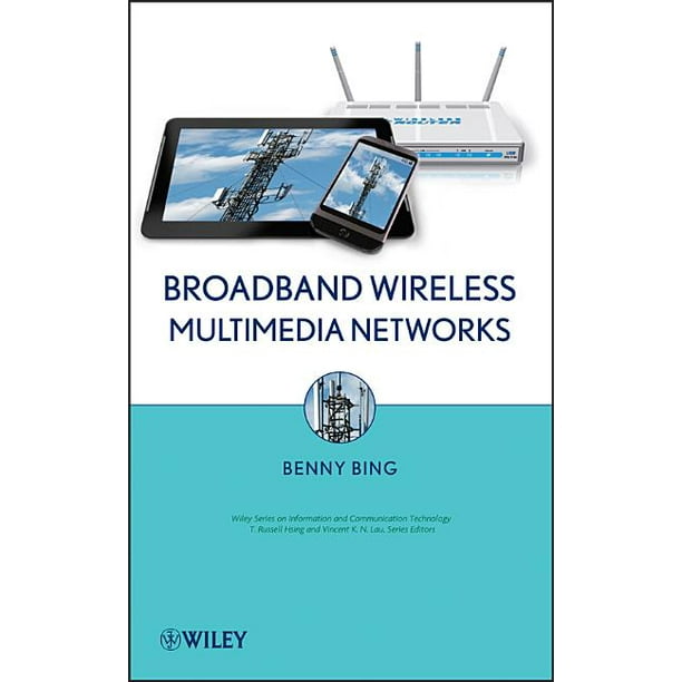 Wiley Series on Information and Communication Technology Broadband