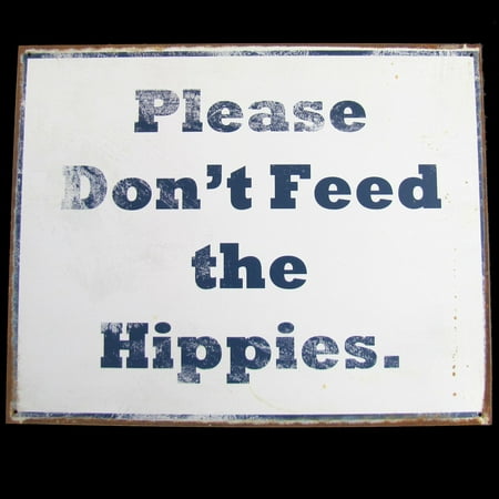 Vintage Retro Style Hippie Tin Patio Sign PLEASE DON'T FEED THE HIPPIES Yard Art
