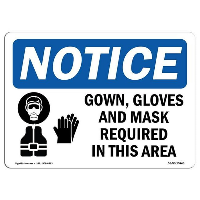 SignMission OS-NS-A-1218-L-15746 12 x 18 Po. OSHA Notice Sign - Robe d'Avis, Gants et Masque Requis dans Cette Pièce