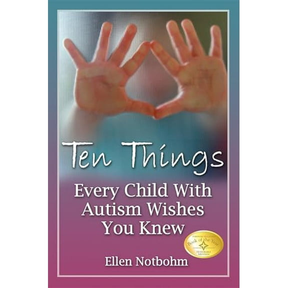 Pre-Owned Ten Things Every Child with Autism Wishes You Knew (Paperback) 1932565302 9781932565300