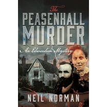 The Peasenhall Murder: An Edwardian Mystery, (Paperback)