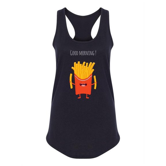 Good Morning! French Fries Racerback Tank Women -Image by Shutterstock, Female Medium