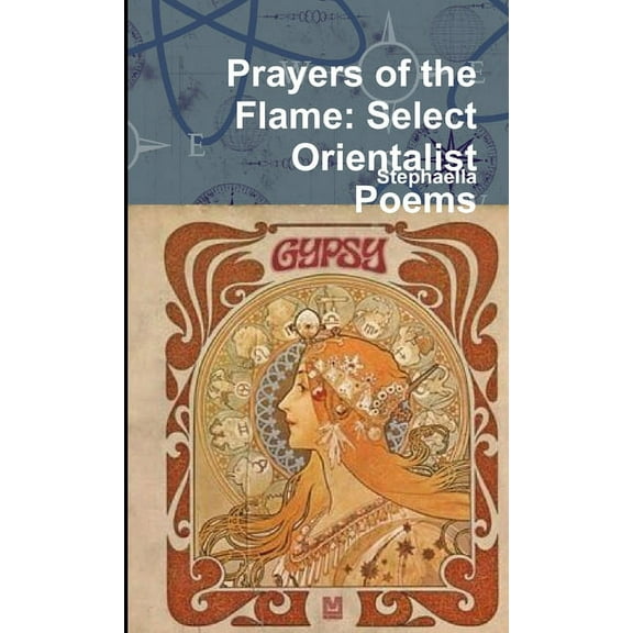Prayers of the Flame: Select Orientalist Poems, (Paperback)