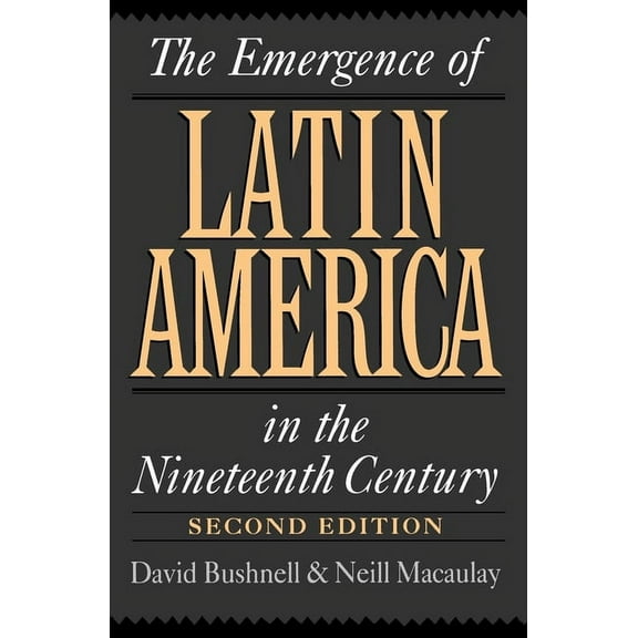 The Emergence of Latin America in the Nineteenth Century, (Paperback)