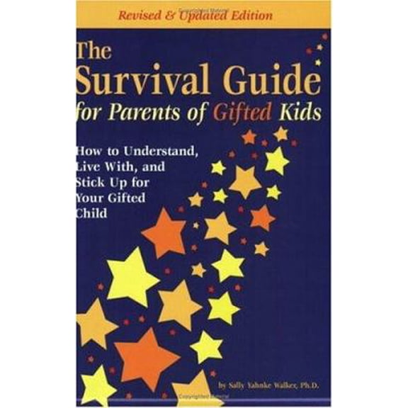 Pre-Owned The Survival Guide for Parents of Gifted Kids: How to Understand, Live With, and Stick Up for Your Gifted Child (Paperback) 1575421119 9781575421117