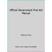 Official Government First Aid Manual [Paperback - Used]