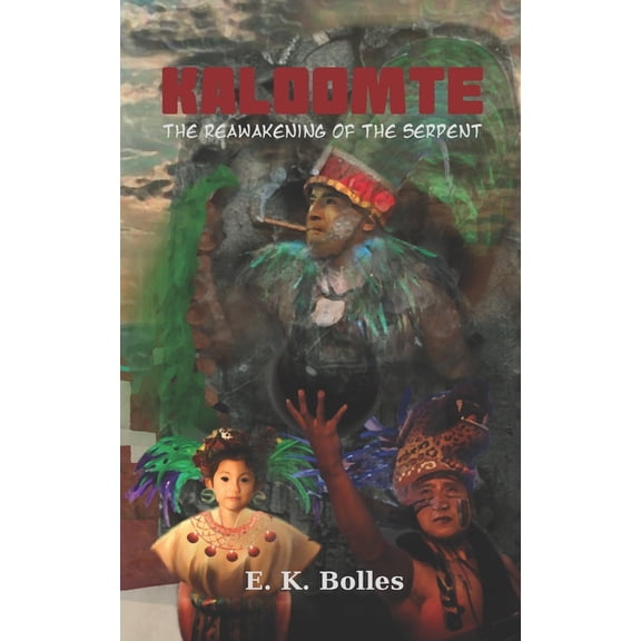 Kaloomte: The Reawakening of the Serpent (Paperback)