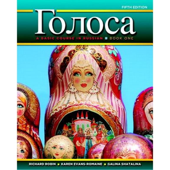 Pre-Owned Golosa: A Basic Course in Russian, Book One (Hardcover) by Richard Robin, Karen Evans-Romaine, Galina Shatalina