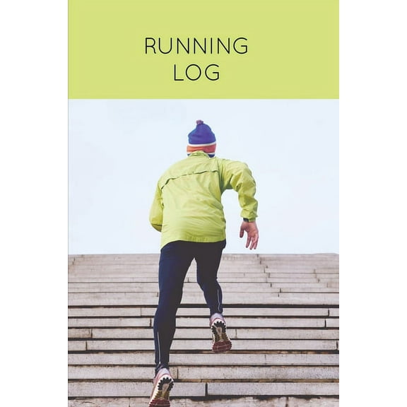 Running Log: Daily Training Journal & Personal Run Record Book Can Track Distance, Time & More, Runners Gift, Diary, (Paperback)