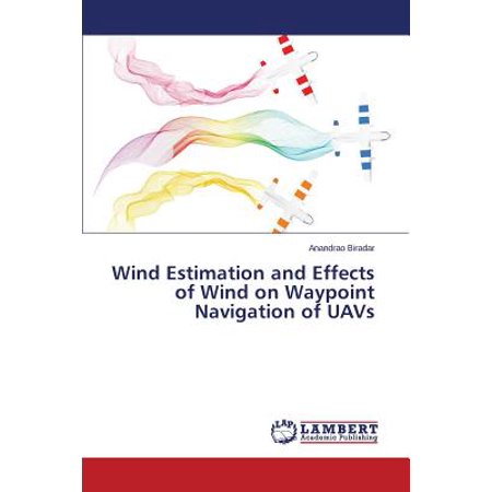 Wind Estimation And Effects Of Wind On Waypoint Navigation