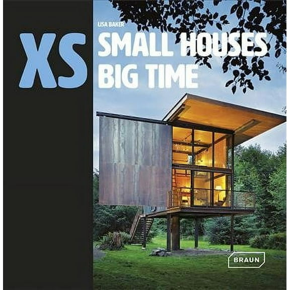 XS - Small Houses Big Time (Hardcover)