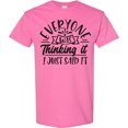 thumbnail image 3 of Inktastic Everyone Was Thinking It I Just Said It T-Shirt, 3 of 5