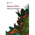 thumbnail image 1 of Libro Pilas De Mujeres Tapa Blanda, Autor Patricia Melo, Editorial Seix Barral Mexico, 1 of 2